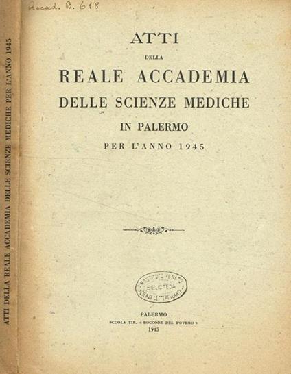 Atti della reale accademia delle scienze mediche in Palermo per l'anno 1945 - copertina