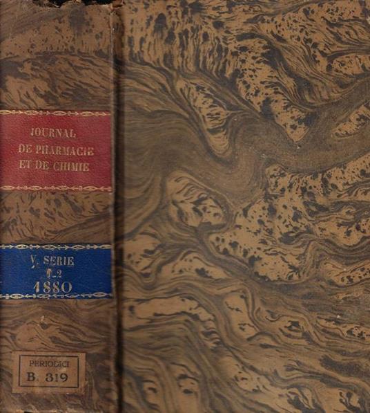 Journal de pharmacie et de chimie contenant les travaux de la Société de pharmacie de Paris, une revue medicale par M. Vulpian, une revue des travaux de pharmacie publies à l'etranger par M. Mehu et une Revue des travaux des chimie publiés a l'etranger pa - copertina