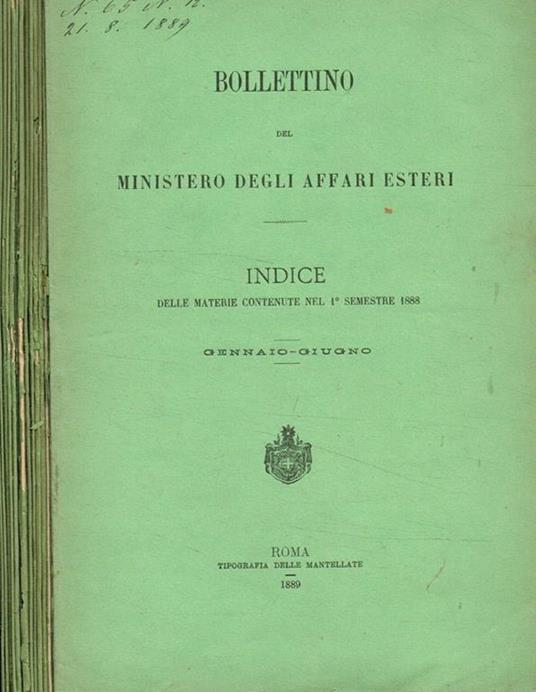 Bollettino del ministero degli affari esteri. Vol.I, 1888. Vol.II, fasc.I, II, III, V, VI, 1888 - copertina