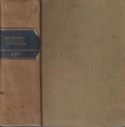 Statistica del commercio speciale di importazione e di esportazione primo semestre anno 1909 - copertina