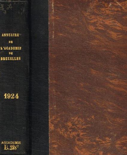 Annuaire de l'academie royale des sciences, des lettres et des beaux-arts de belgique. 1924, 90 annee. Notices biographiques - copertina