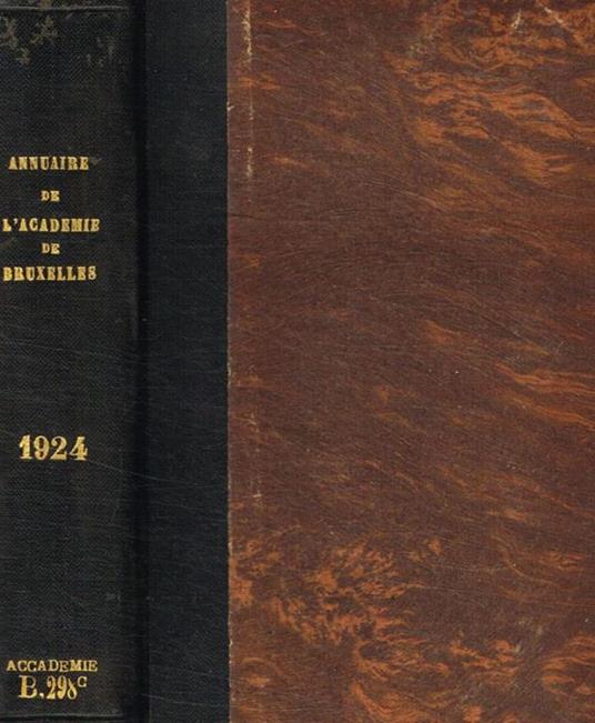 Annuaire de l'academie royale des sciences, des lettres et des beaux-arts de belgique. 1924, 90 annee. Notices biographiques - copertina