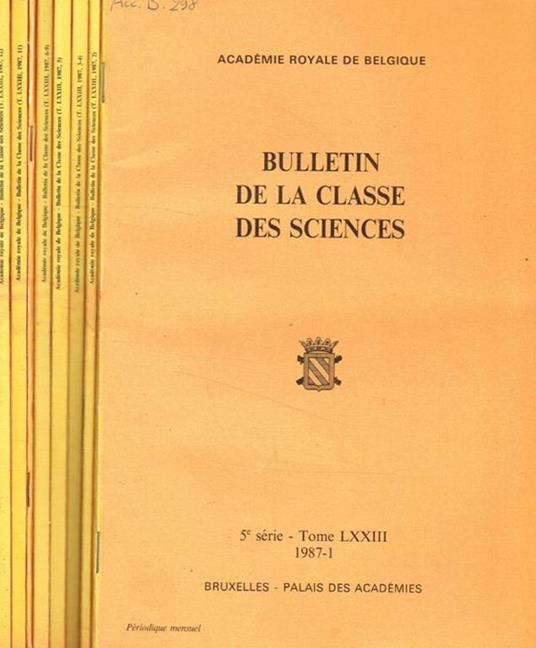 Academie royale de belgique. Bulletin de la classe des sciences. 5 serie, tome LXXIII, 1987 - copertina