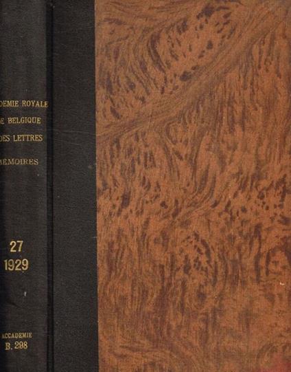 Academie royale de belgique classe des lettres et des sciences et politiques. Memoires deuxieme serie tome XXVII - copertina