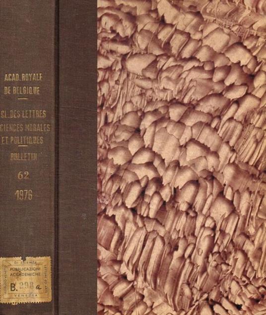 Academie royale de belgique. Bulletin de la classe des lettres et des sciences morales et politiques, 5 serie, tome LXII, 1976 - copertina