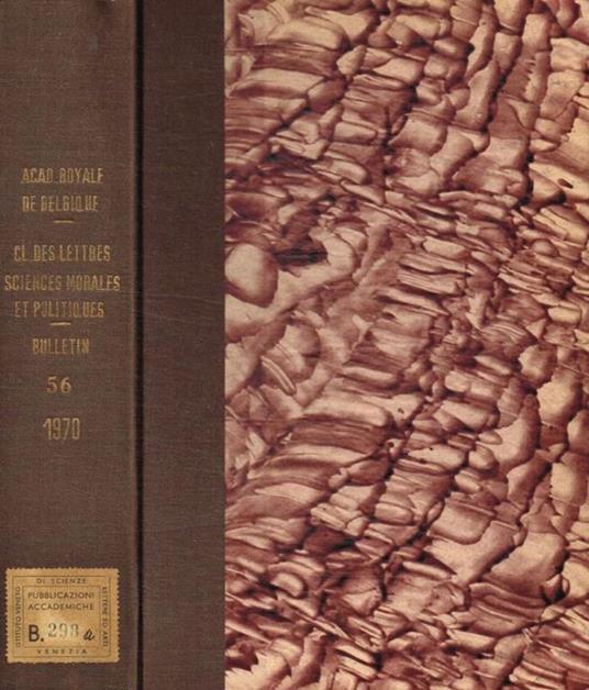 Academie royale de belgique. Bulletin de la classe des lettres et des sciences morales et politiques. 5 serie tome LVI, 1970 - copertina