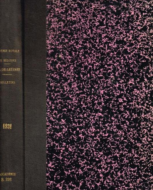 Academie royale de belgique. Bulletin de la classe des lettres et des sciences morales et politiques. 5 serie tome XVII, 1931 - copertina