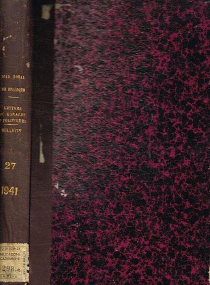 Academie royale de belgique. Bulletin de la classe des lettres et des sciences morales et politiques. 5 serie, tome XXVII, 1941 - copertina
