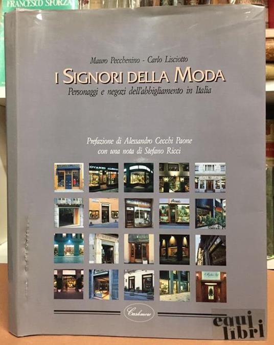 Pecchenino M.- Lisciotto C. - I SIGNORI DELLA MODA - copertina
