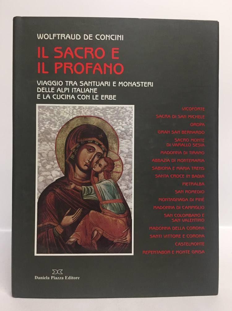 Il sacro e il profano: viaggio tra santuari e monasteri delle Alpi italiane e la cucina con le erbe