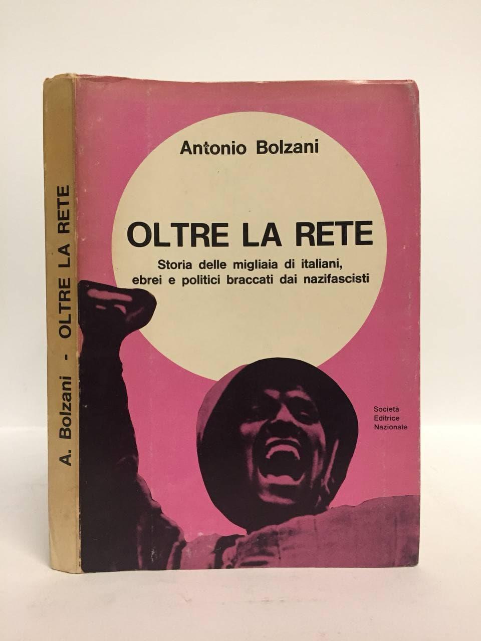 Oltre la rete. Storia delle migliaia di italiani, ebrei e politici braccati dai nazifascisti