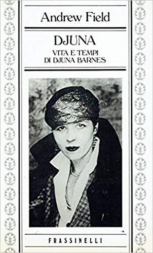 DJUNA, vita e tempi di Djuna Barnes