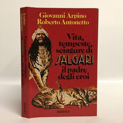 Vita, tempeste, sciagure di Salgari, il padre degli eroi - copertina