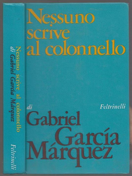 Nessuno Scrive Al Colonnello E Otto Racconti - Gabriel García Márquez - copertina