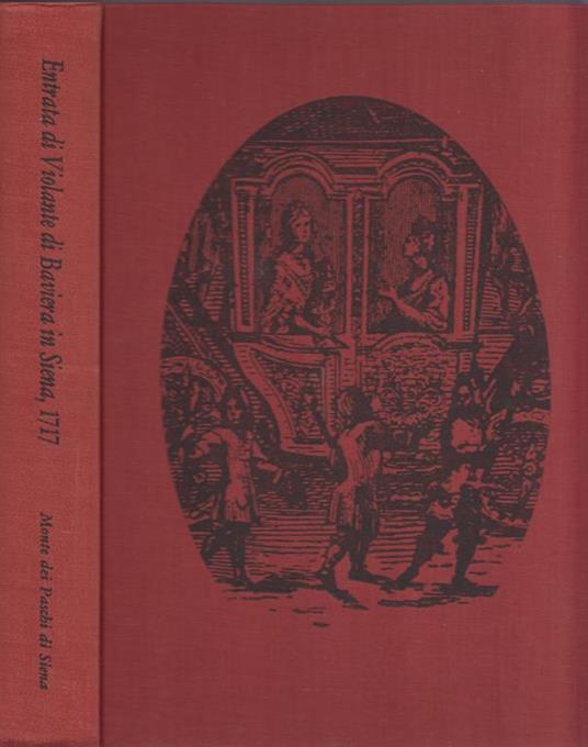 Entrata Di Violante Di Baviera In Siena, 1717 - copertina