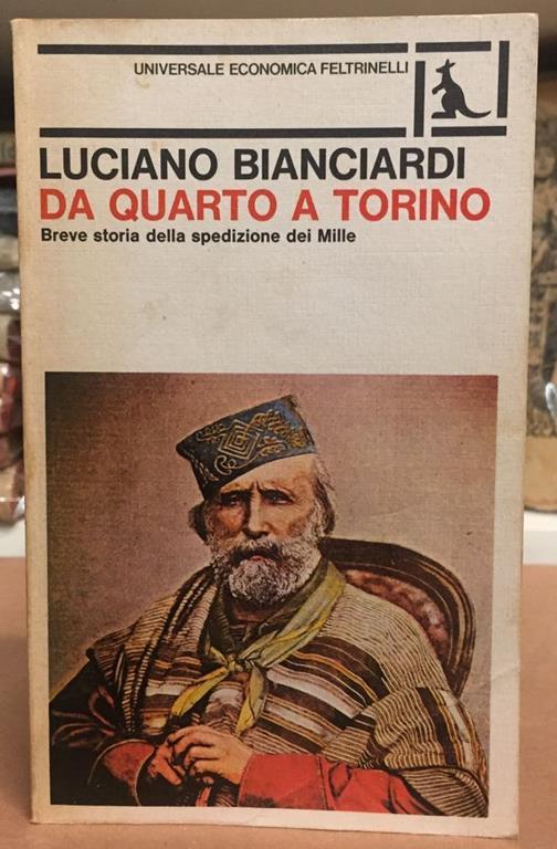 Da Quarto a Torino Breve storia della spedizione dei Mille - Luciano Bianciardi - copertina