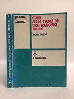 Studi Sulla Teoria Dei Cicli Economici 1933-1939