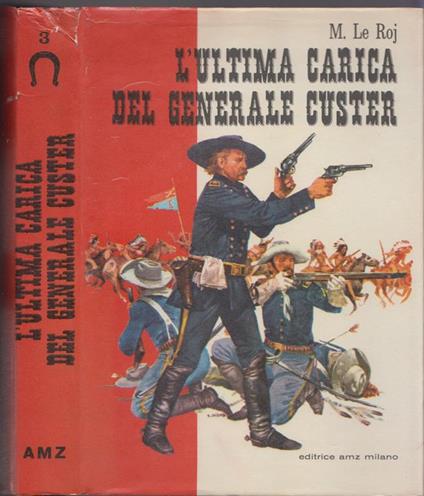 L' Ultima Carica Del Generale Custer - copertina