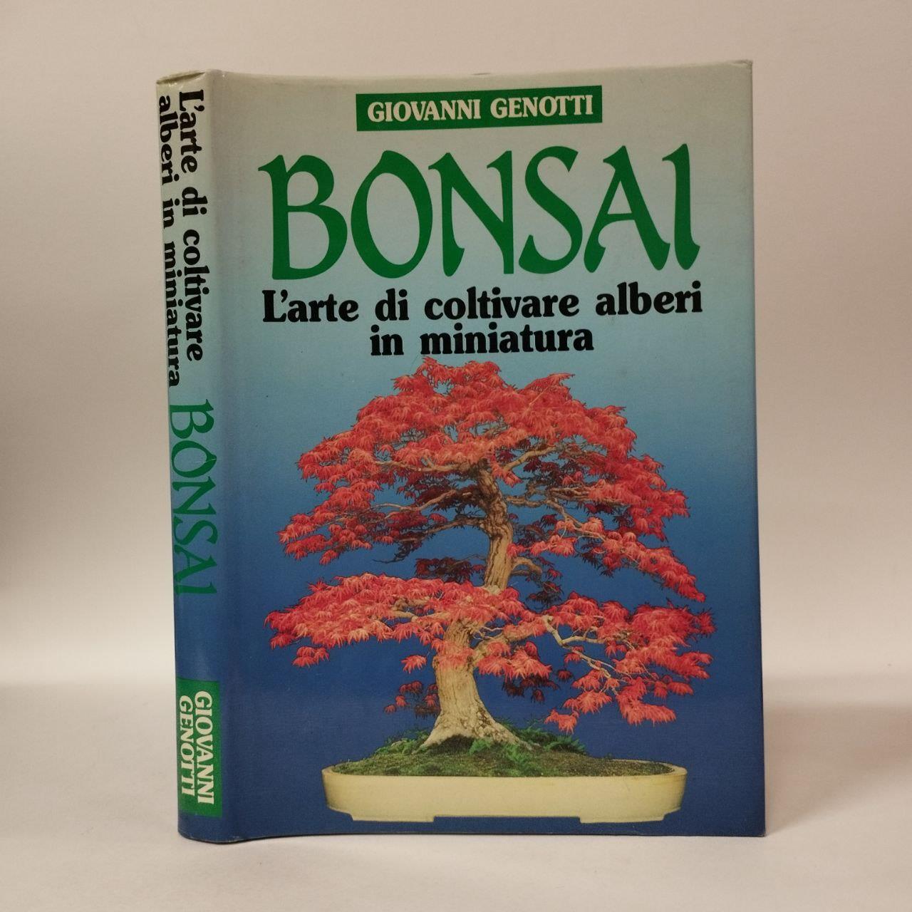 Bonsai. L'Arte di coltivare alberi in miniatura
