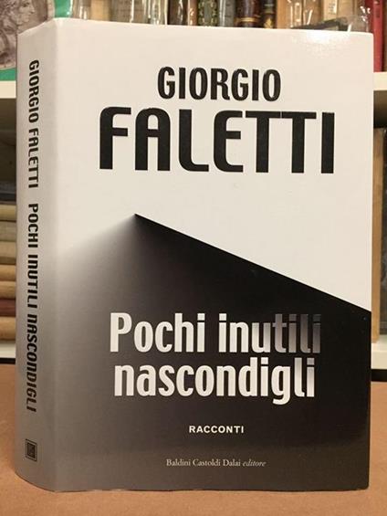 Pochi Inutili Nascondigli - Giorgio Faletti - copertina
