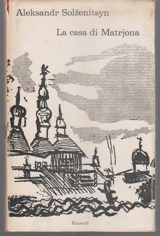 La casa di Matrjona - Aleksandr Solzenicyn - copertina