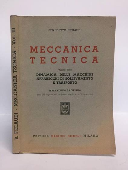 Meccanica tecnica vol. III - Benedetto Feraudi - copertina