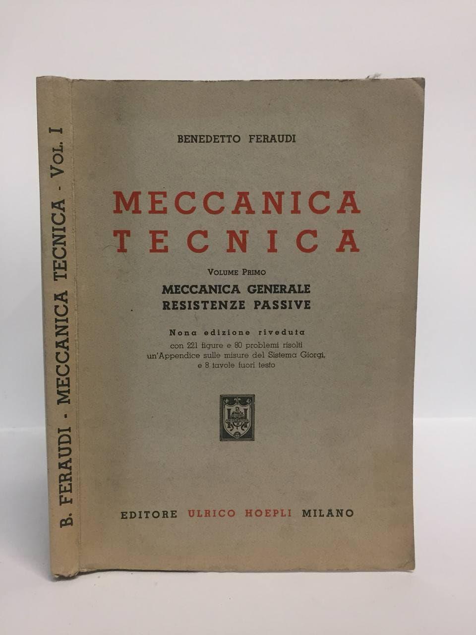 MECCANICA TECNICA Volume primo Meccanica generale resistenze passive
