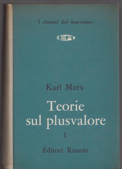 Teorie del plusvalore. Volume 1 - Karl Marx - copertina