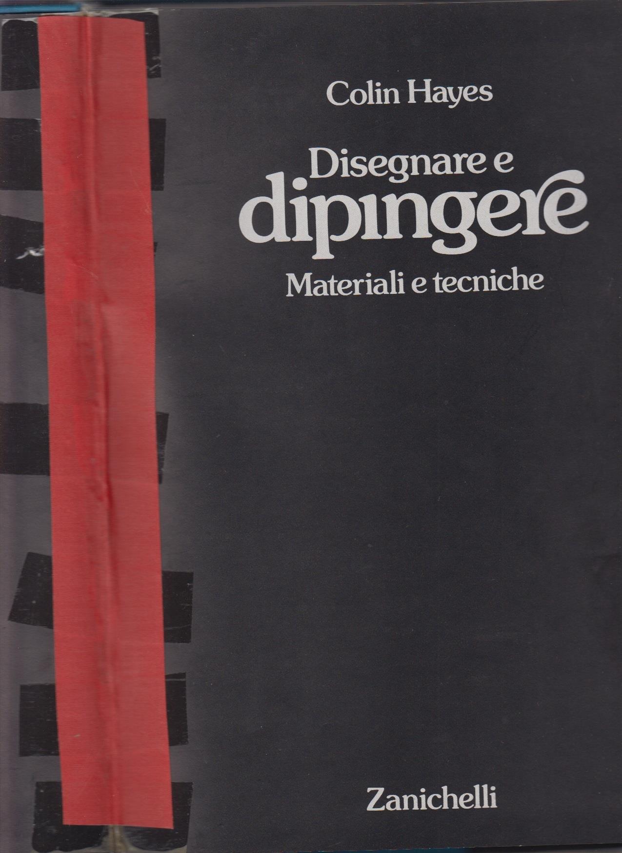 Disegnare e dipingere. Materiali e tecniche