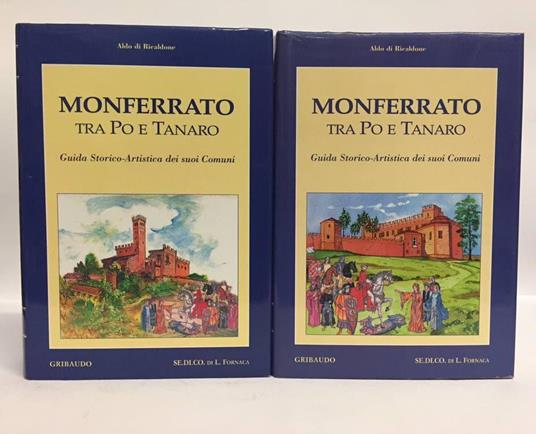 Monferrato tra Po e Tanaro. Guida storico-Artistica dei suoi Comuni - Aldo Di Ricaldone - copertina