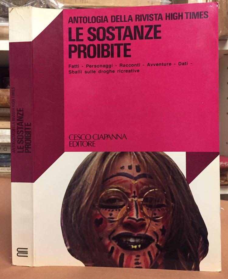 Le SOSTANZE PROIBITE Antologia della rivista High Times