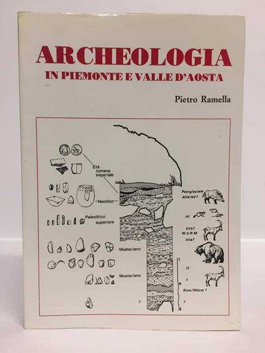 Archeologia in Piemonte e Valle d'Aosta (con dati di storia antica) - Pietro Ramella - copertina