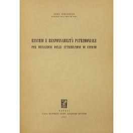 Rischio e responsabilità patrimoniale per deviazione delle attribuzioni di ufficio - Luigi Schiavello - copertina