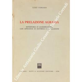 La prelazione agraria. Repertorio di giurisprudenza con appendice di dottrina e legislazione - Luigi Corsaro - copertina