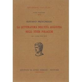 La letteratura dell'eta augustea negli studi polacchi. Con 2 tavole fuori testo - Gustavo Przychocki - copertina