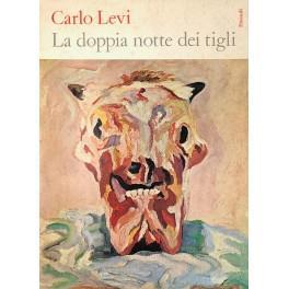 La doppia notte dei tigli - Carlo Levi - copertina