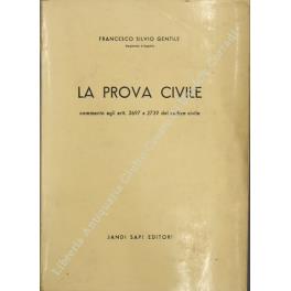 La prova civile. Commento agli artt. 2697 a 2739 del Codice civile - copertina