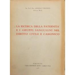 La ricerca della paternità e i gruppi sanguigni nel diritto civile e canonico - Angelo Vincenti - copertina