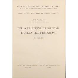 Della filiazione illegittima e della legittimazione. Art. 250-290 - Ugo Majello - copertina