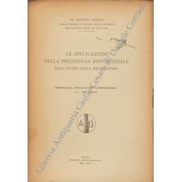 Le applicazioni della psicologia differenziale allo studio della delinquenza. Estratto dalla Rivista di Diritto Penitenziario n.3 - anno 1935 - Agostino Gemelli - copertina