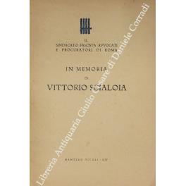 In memoria di Vittorio Scialoia. Commemorazione tenuta in Roma il 1° Novembre 1935 - XIV per invito del Sindacato, dall'On. prof. Alfredo De Marsico - Anonimo - copertina