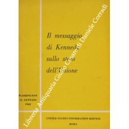 Il messaggio di Kennedy sullo stato dell'Unione. Washington - 11 gennaio 1962 - John Fitzgerald Kennedy - copertina