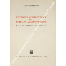 L' attività contrattuale della pubblica amministrazione. Scelta del contraente e direttive CEE - Giuseppe Fazio - copertina