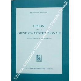 Lezioni sulla giustizia costituzionale raccolte dal dott. Salvatore Mileto - Federico Sorrentino - copertina