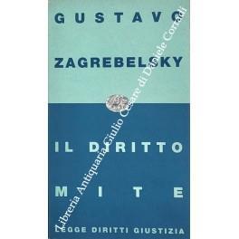 Il diritto mite. Legge, diritti, giustizia - Gustavo Zagrebelsky - copertina