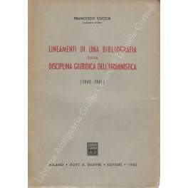 Lineamenti di una bibliografia sulla disciplina giuridica dell'urbanistica (1942-1961) - Francesco Cucca - copertina