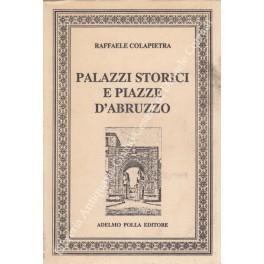 Palazzi storici e piazze d'Abruzzo - Raffaele Colapietra - copertina