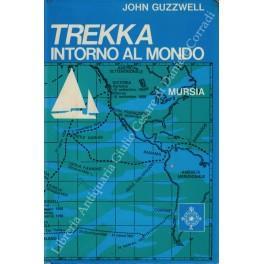 Trekka. Intorno al mondo - John Guzzwell - copertina