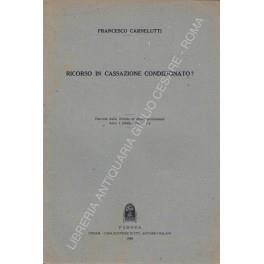 Ricorso in cassazione condizionato? - Francesco Carnelutti - copertina