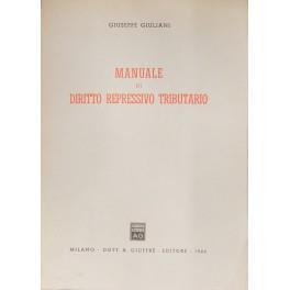 Manuale di diritto repressivo tributario - Giuseppe Giuliani - copertina